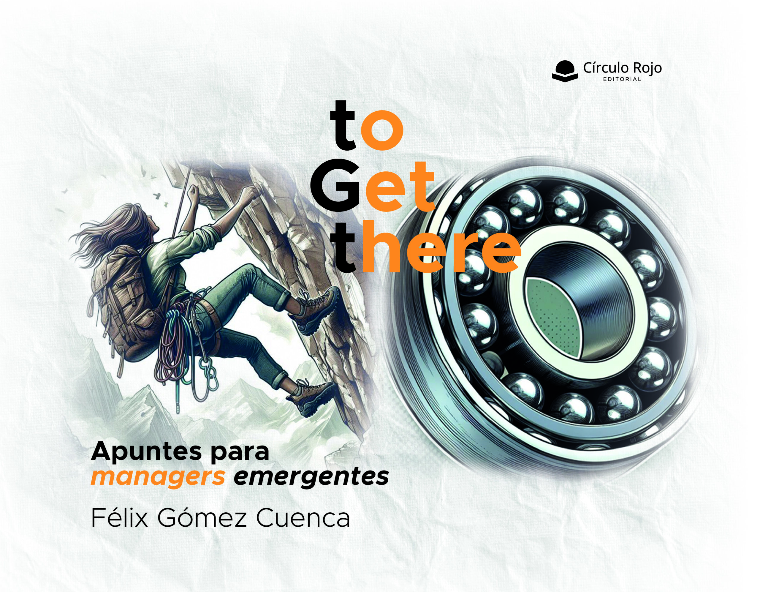 To Get there. Apuntes para managers del S.XXI