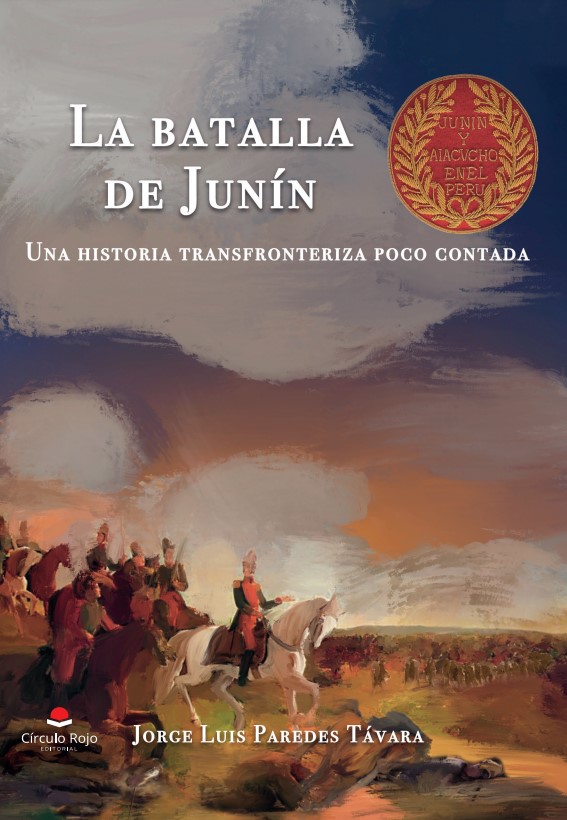 La batalla de Junín, una historia transfronteriza por contar