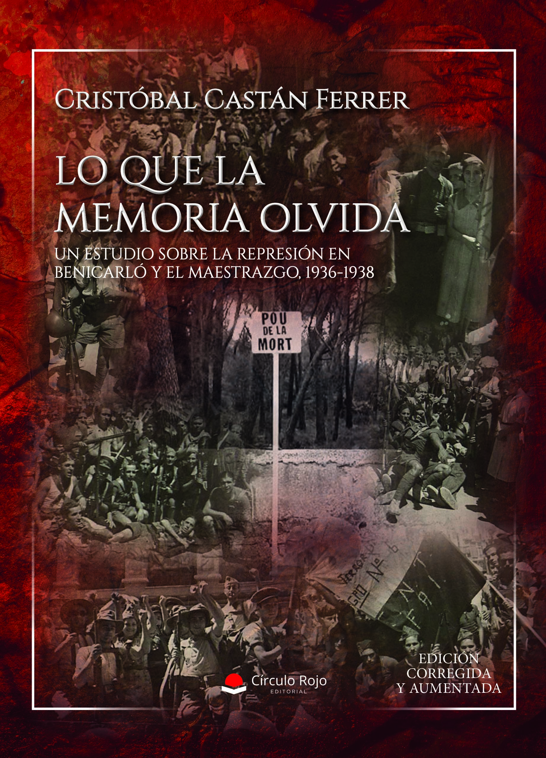 Lo que la memoria olvida. Un estudio sobre la represión en Benicarló y el Maestrazgo, 1936-1938