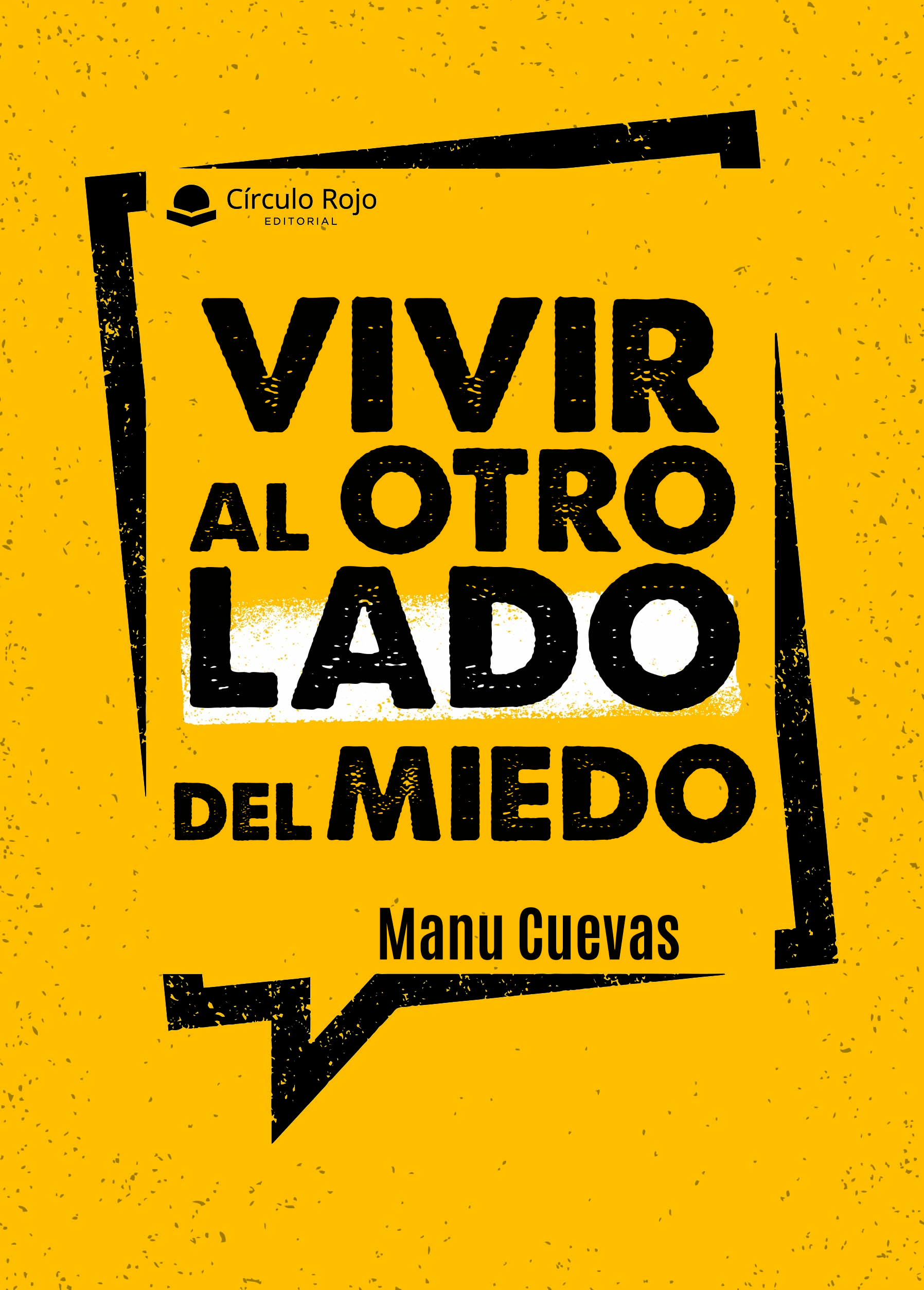 VIVIR AL OTRO LADO DEL MIEDO