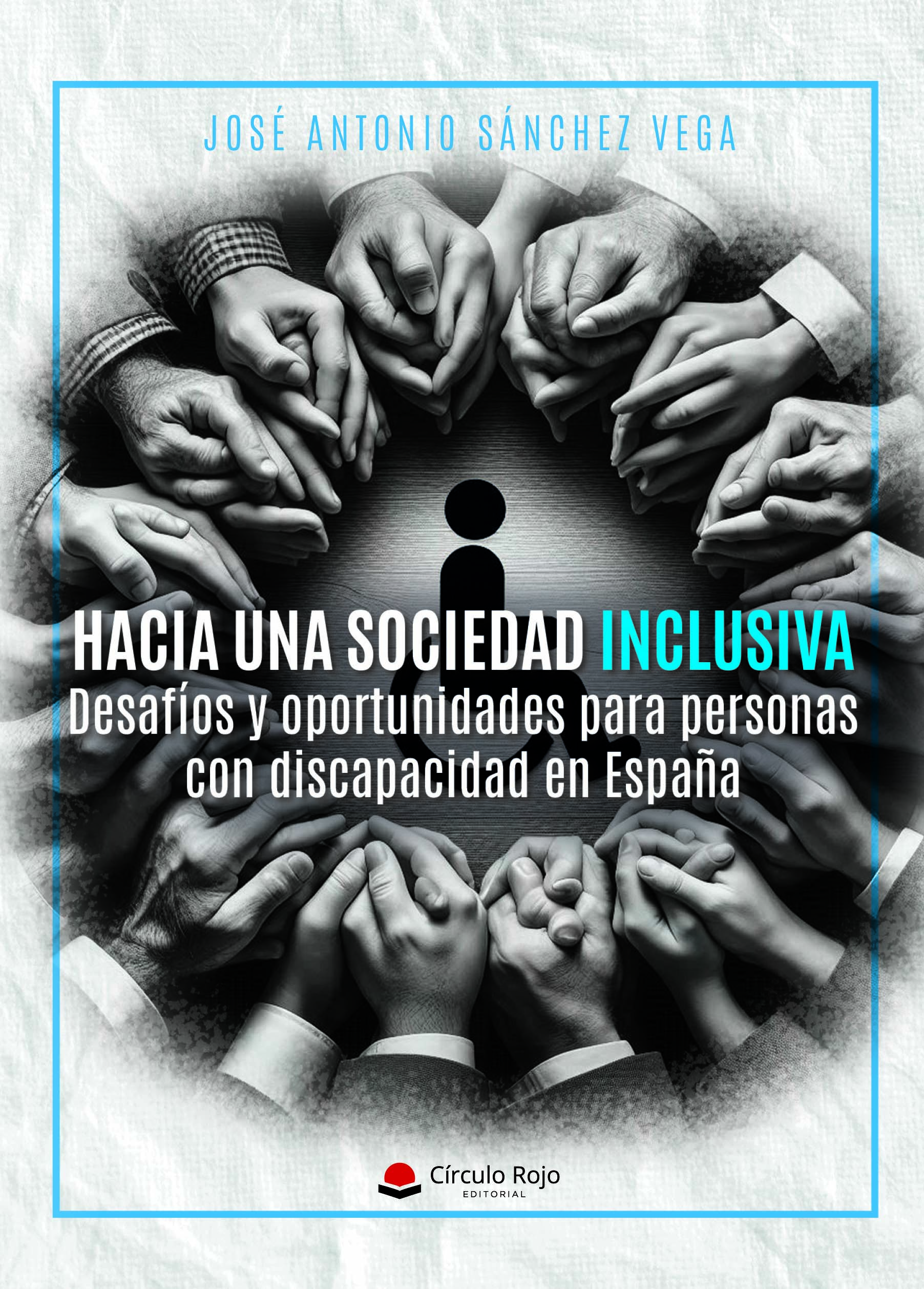 Hacia una sociedad inclusiva: Desafíos y oportunidades para personas con discapacidad en España