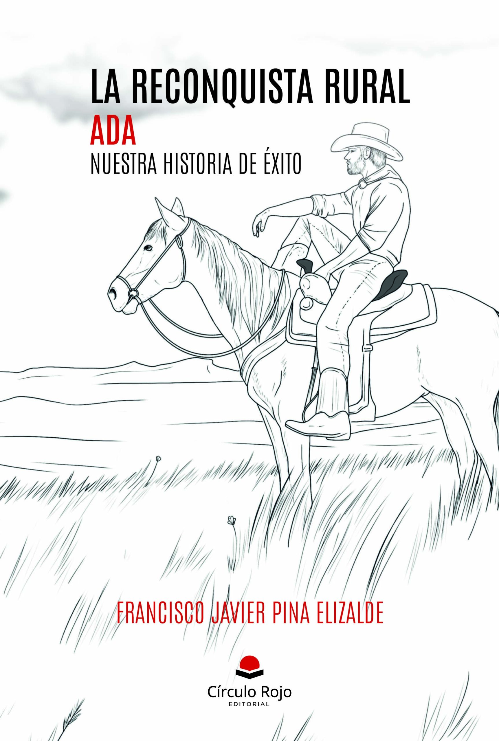 La reconquista rural. ADA nuestra historia de éxito